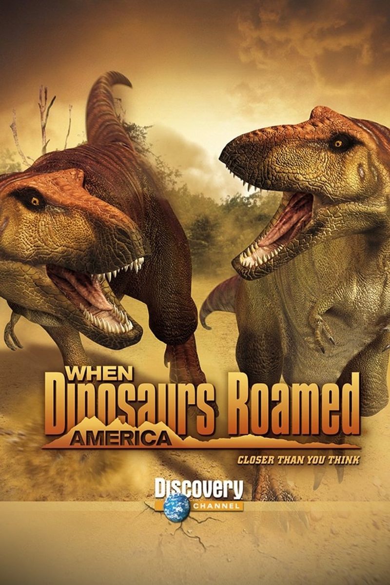 When Dinosaurs Roamed America (2001)